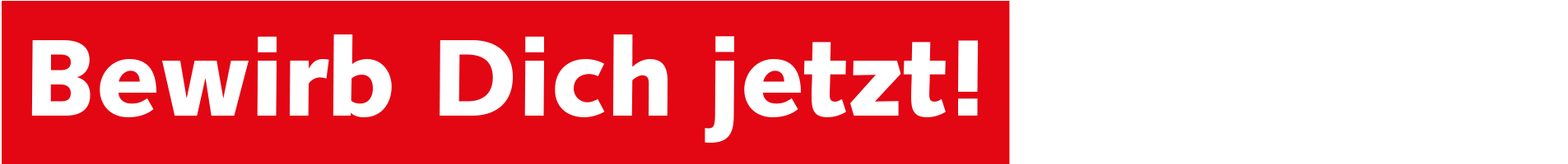 bewirb-dich-jetzt